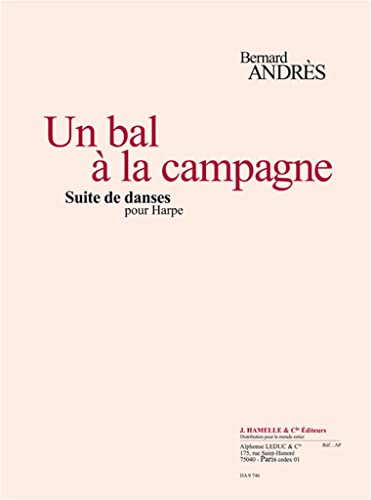 ANDRES: UN BAL A LA CAMPAGNE SUITE DE DANSES POUR HARPE (10 PIECES)